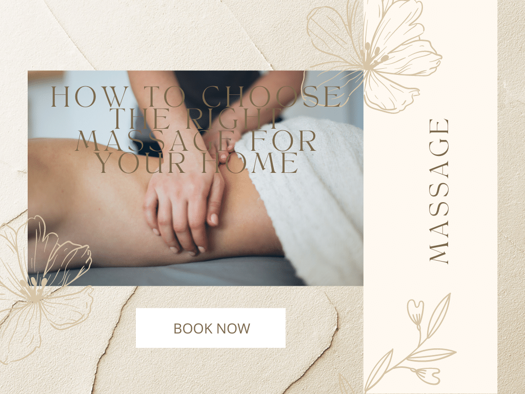 How to Choose the Right Massage For Your Home